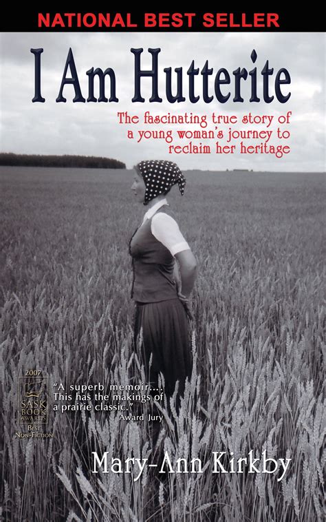 Read Online I Am Hutterite The Fascinating True Story Of A Young Womans Journey To Reclaim Her Heritage By Maryann Kirkby