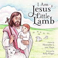 Read Online I Am Jesus Little Lamb By Henriette L Von Hayn