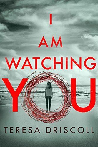Read I Am Watching You By Teresa Driscoll