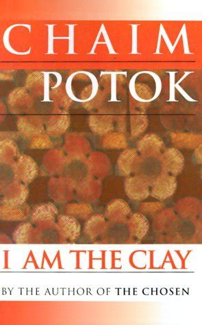 Download I Am The Clay By Chaim Potok