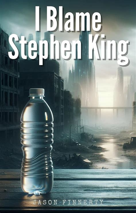 Read I Blame Stephen King By Jason Finnerty