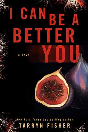 Full Download I Can Be A Better You By Tarryn Fisher