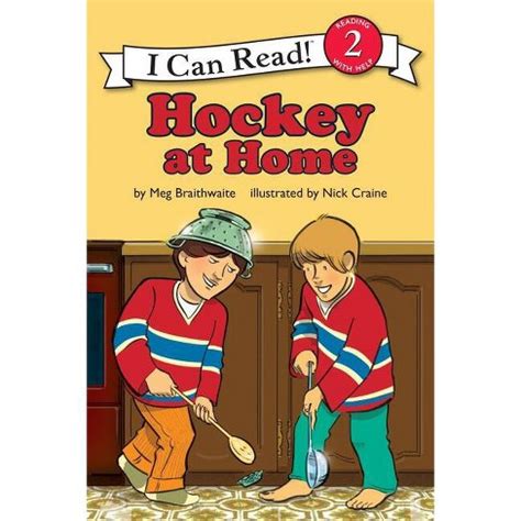 Download I Can Read Hockey Stories Hockey At Home By Meg Braithwaite