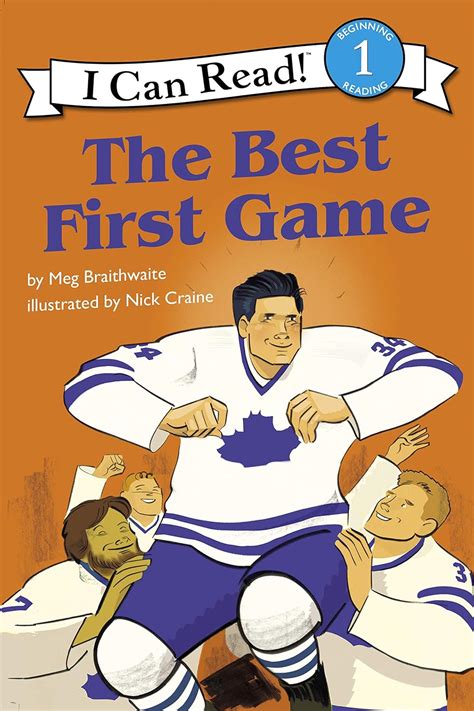 Read Online I Can Read Hockey Stories The Best First Game By Meg Braithwaite