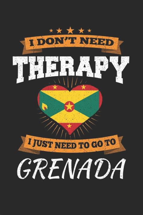 Read I Dont Need Therapy I Just Need To Go To Grenada Grenada Notebook  Grenada Vacation Journal  Handlettering  Diary I Logbook  110 White Blank Pages  6 X 9 By Not A Book
