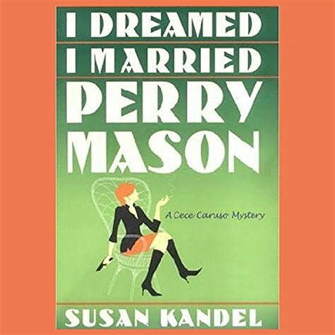 Read I Dreamed I Married Perry Mason A Cece Caruso Mystery 1 By Susan Kandel