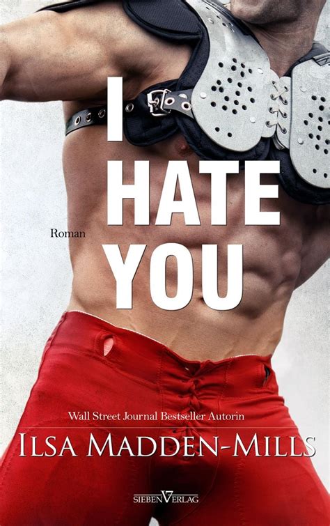 Full Download I Hate You By Ilsa Maddenmills