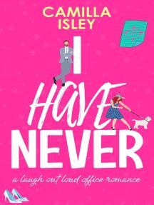 Full Download I Have Never First Comes Love 2 By Camilla Isley
