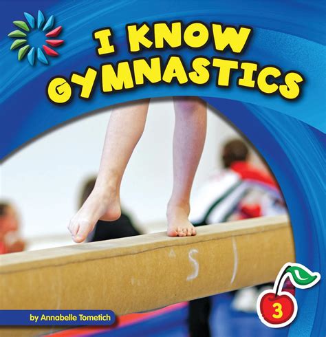 Read I Know Gymnastics 21St Century Basic Skills Library I Know Sports By Annabelle Tometich