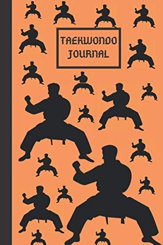 Download I Like Taekwondo And Maybe 3 People Taekwondo Journal Notebook To Write Down Things Take Notes Record Plans Or Keep Track Of Habits 6 X 9  120 Pages By Not A Book