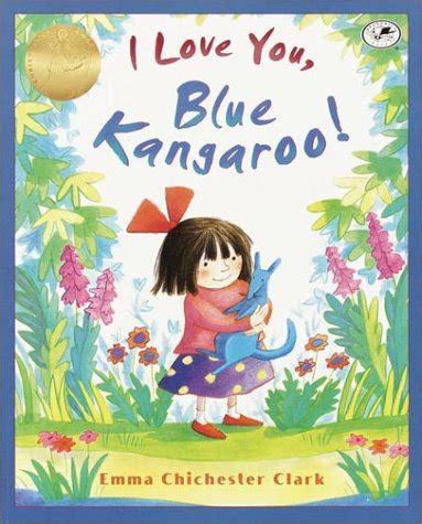 Read Online I Love You Blue Kangaroo By Emma Chichester Clark