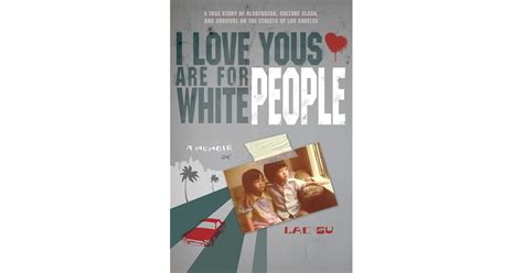 Full Download I Love Yous Are For White People By Lac Su