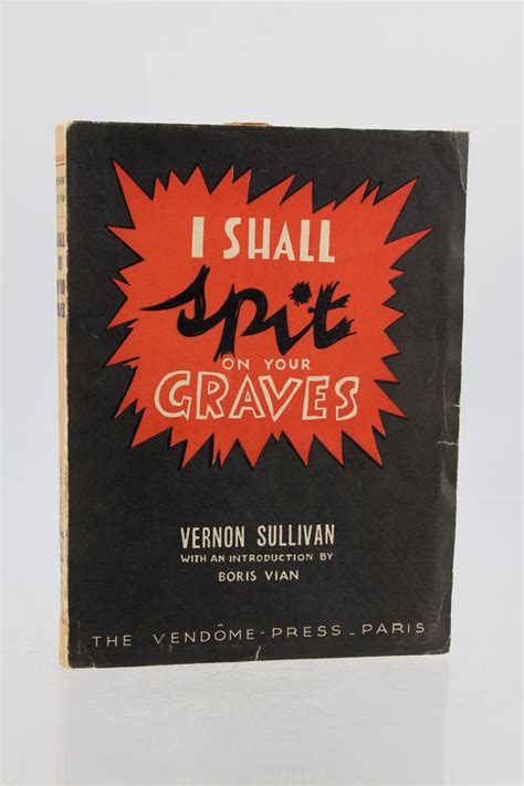 Full Download I Spit On Your Graves Vernon Sullivan 1 By Boris Vian