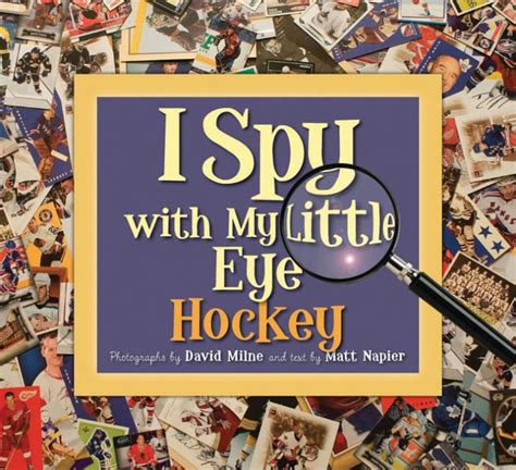 Read Online I Spy With My Little Eye Hockey Hockey By Matt Napier