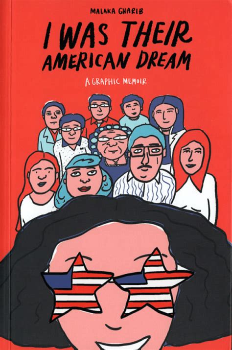 Read Online I Was Their American Dream A Graphic Memoir By Malaka Gharib