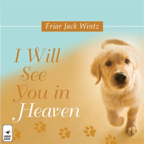 Read Online I Will See You In Heaven By Jack Wintz