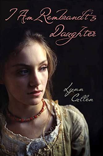 Download I Am Rembrandts Daughter By Lynn Cullen