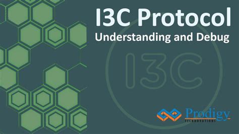 I3C Protocol: Understanding and Debug - Prodigy Technovations