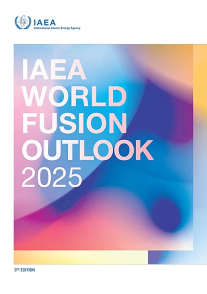 IAEA World Fusion Outlook 2025 - International Atomic Energy Agency - wintechmobiles.com