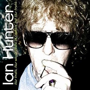 IAN HUNTER - Truth The Whole Truth & Nuthin But The Truth - 2 …