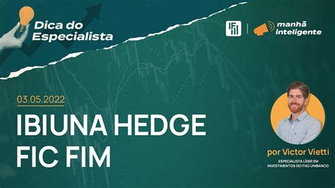 IBIUNA HEDGE STH FIC FIM – Ibiuna Investimentos