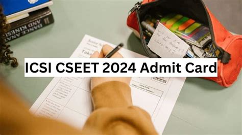 ICSI CSEET 2024 admit card released at icsi.edu; here’s download link