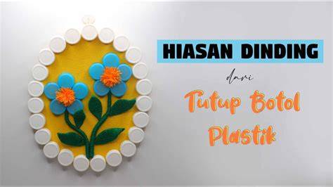 Ide Populer 25+ Hiasan Dinding Dari Tutup Botol Plastik - raincitystudios.com