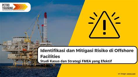 Identifikasi dan Mitigasi Risiko di Offshore Operation … - raincitystudios.com