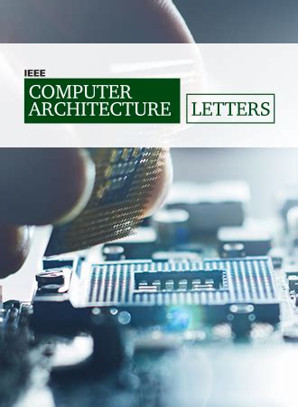 IEEE Computer Architecture Letters怎么样