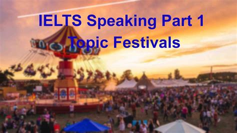 IELTS Speaking Part 1: Festivals