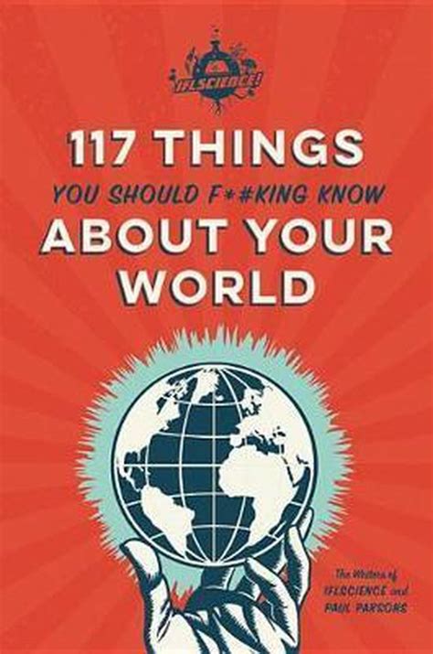 Read Online Iflscience 117 Things You Should Fking Know About Your World By The Writers Of Iflscience