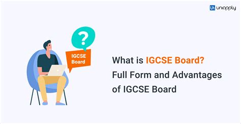 IGCSE Full Form What is IGCSE Board & Advantages of IGCSE Board