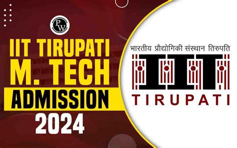 IIT M. TECH Admissions 2024 – Notification, Cut Off Etc