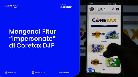 Impersonate Coretax DJP - coolestguyplanet.net