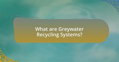 Implementing Greywater Recycling Systems for Water Conservation - raincitystudios.com