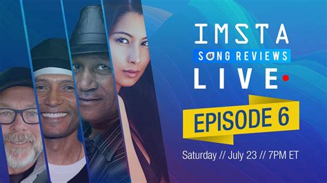 IMSTA Song Reviews LIVE - Episode 6. This Saturday, July 23