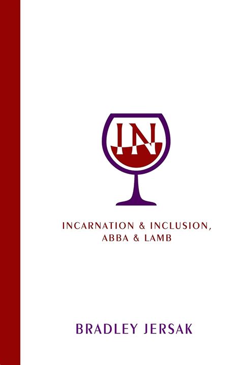 Read In Incarnation  Inclusion Abba  Lamb By Bradley Jersak