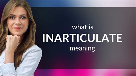 INARTICULATE definition Cambridge English Dictionary