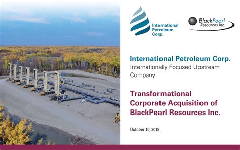 INTERNATIONAL PETROLEUM CORP. TO ACQUIRE BLACKPEARL …