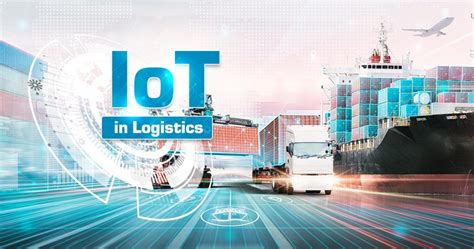 Internet of Things (IoT) in Logistics: Transforming Supply Chains with ... - coolestguyplanet.net