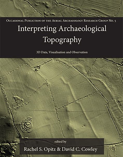 Interpreting Archaeological Topography: 3D Data, Visualisation and ... - wintechmobiles.com