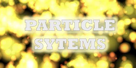 Introduction to Particle Systems - Cesium - muktibox.com