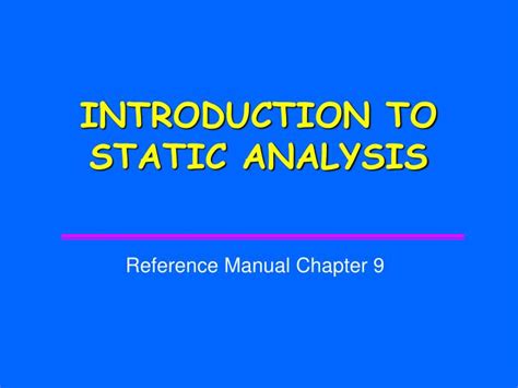 INTRODUCTION TO STATIC ANALYSIS - SlideServe