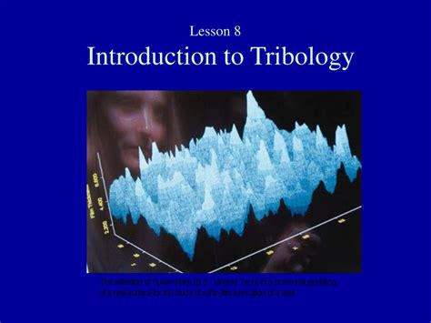 Introduction to Tribology - About Tribology - wintechmobiles.com