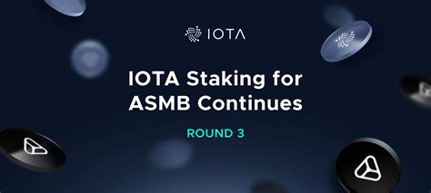 IOTA Staking for Assembly – Round 3 - IOTA News