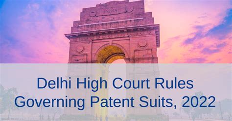 IP Division and Rules Governing Patent Suits notified by High Court …