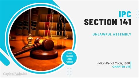 IPC 141 Section of Indian Penal Code - Unlawful assembly