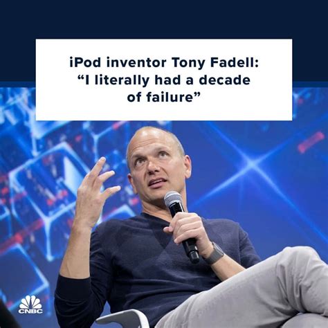 IPod inventor Tony Fadell: 'I literally had a decade of failure'