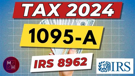 IRS Tax Return 2024: Tax Form 1095A, B, C, FTB 3895, Form 8962.