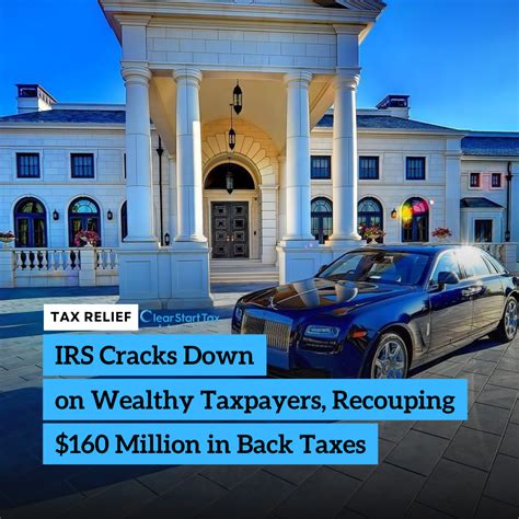 IRS crackdown on wealthy taxpayers brings in $160 million in back taxes